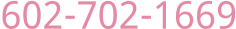 602-702-1669 602-702-1669